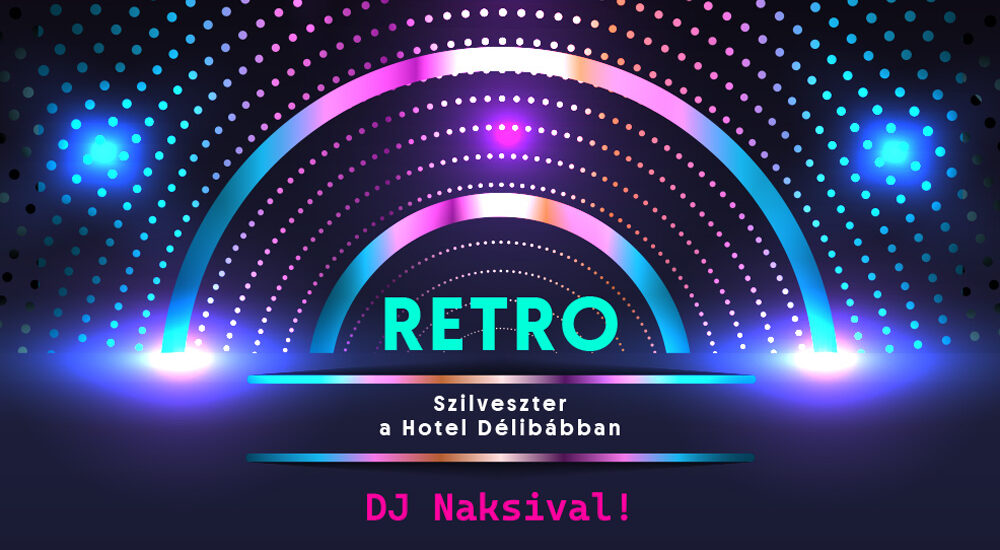 Délibáb SZILVESZTER ● Delibab NEW YEAR'S EVE ● Hotel Délibáb Hajdúszoboszló