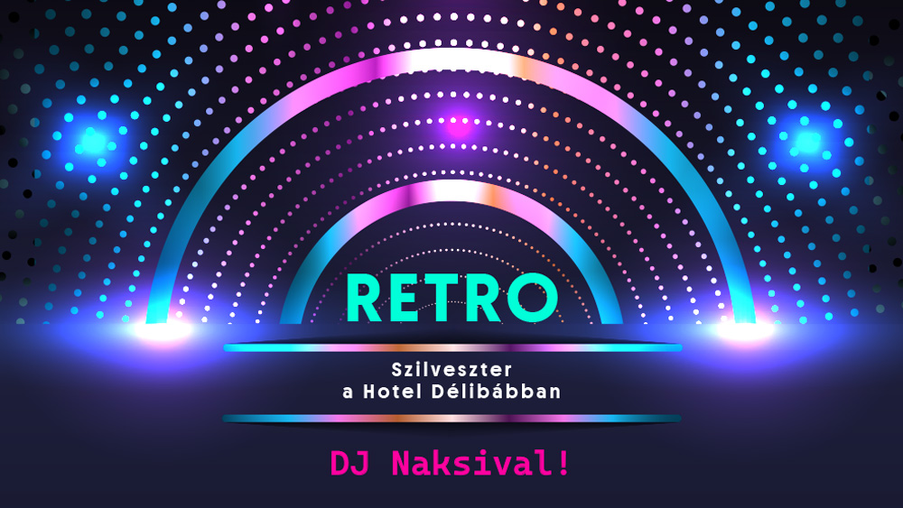 Délibáb SZILVESZTER ● Delibab NEW YEAR'S EVE ● Hotel Délibáb Hajdúszoboszló